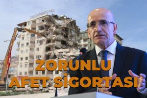 Zorunlu Afet Sigortası Geliyor