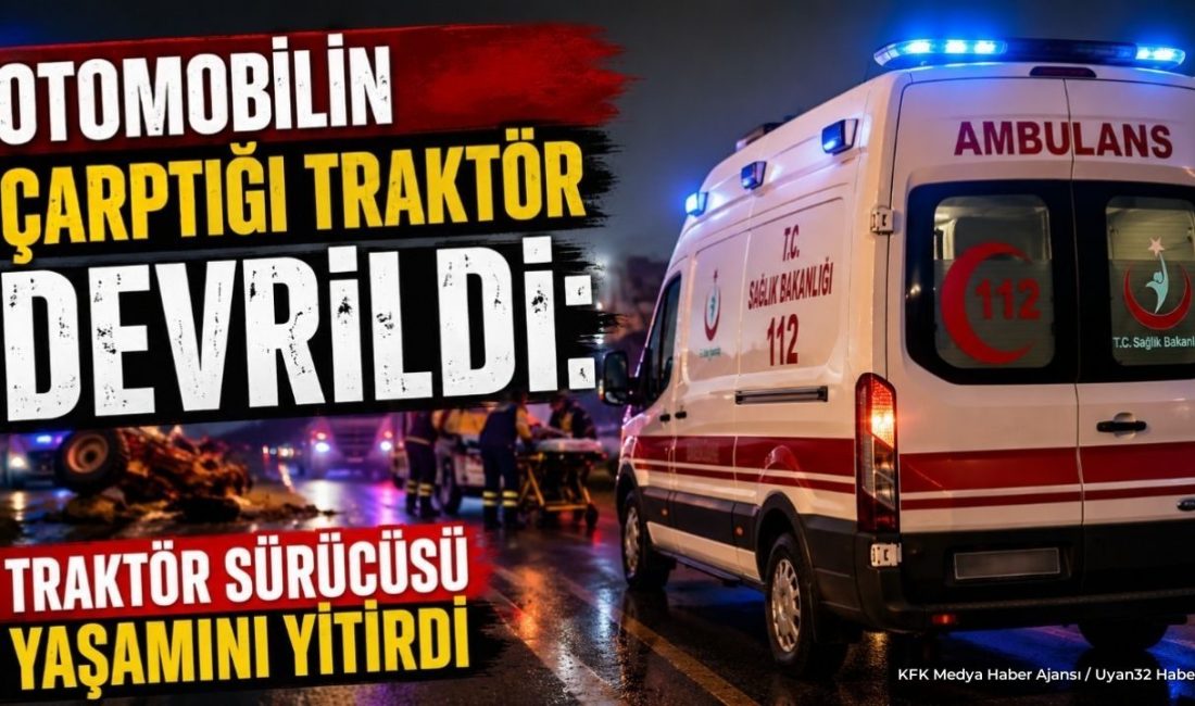 Dinar’da Traktör Kazası: 1 Ölü ISPARTA (KFK Ajans) –