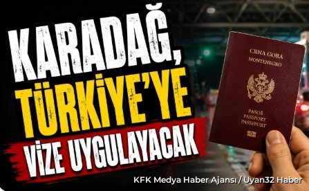 Karadağ’dan Türkler için Vize Kararı ISPARTA (KFK Ajans) –