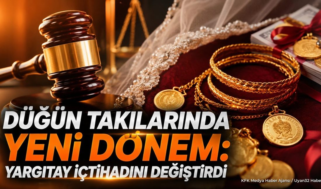 Düğün Takılarında Yeni Yargıtay Kararı ISPARTA (KFK Ajans) –