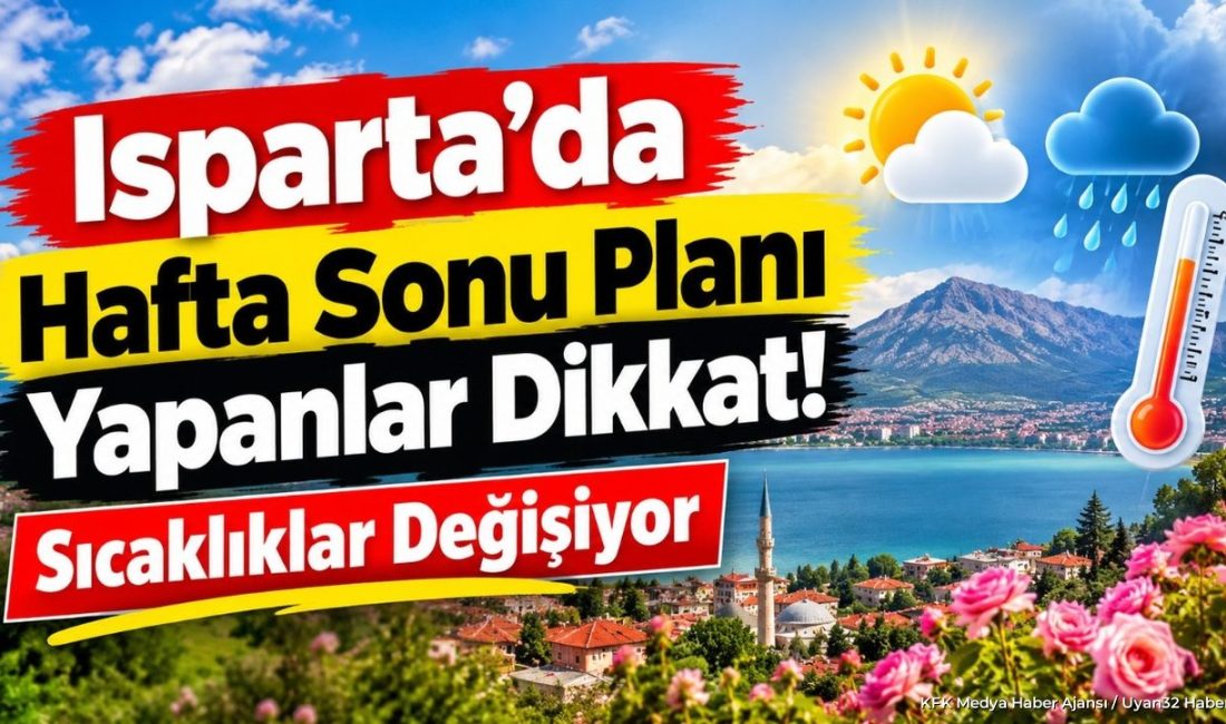 ISPARTA (KFK Ajans) –
